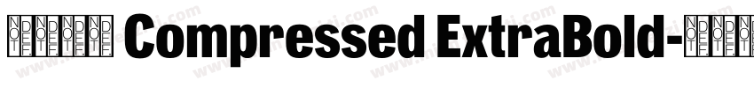 未來熒黑 Compressed ExtraBold字体转换